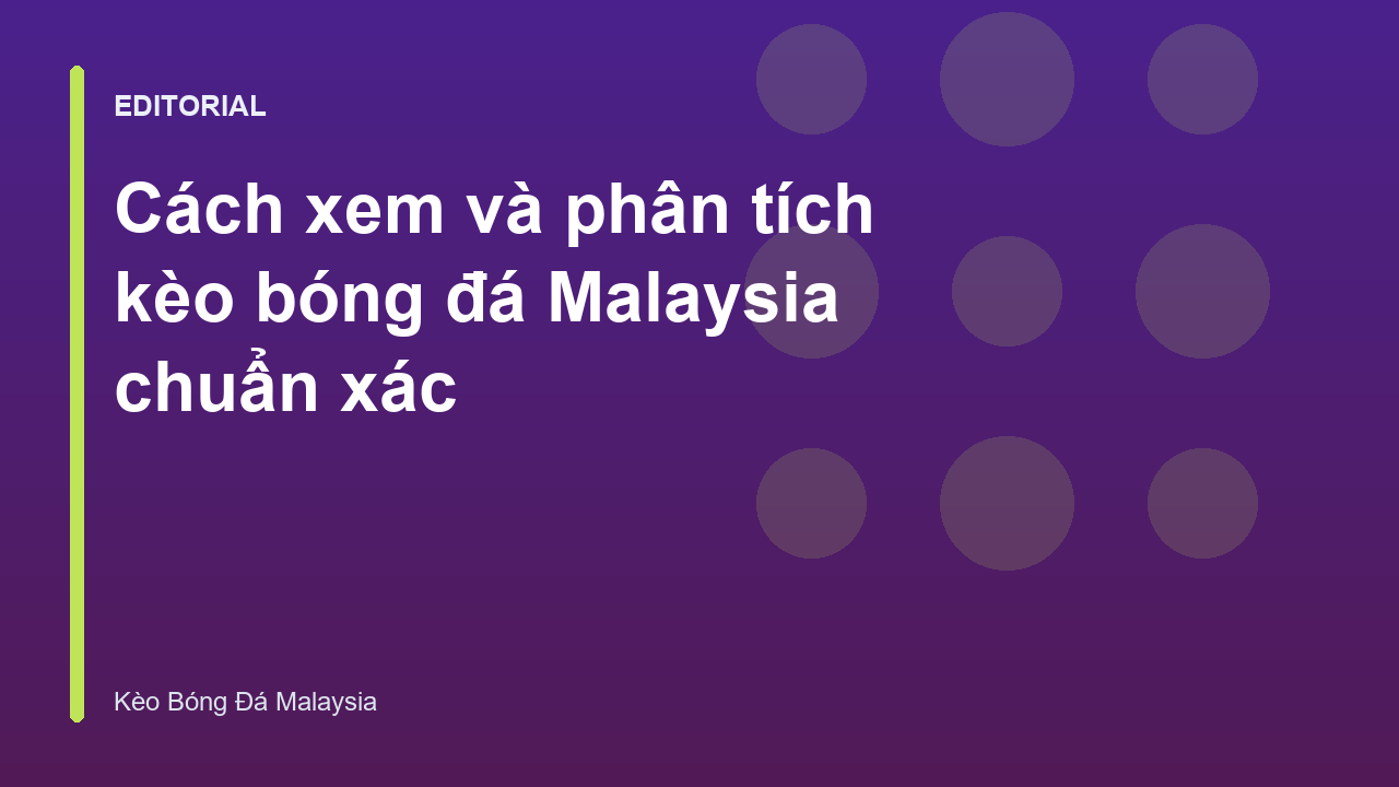 Bảng tỷ lệ kèo bóng đá Malaysia trên màn hình máy tính
