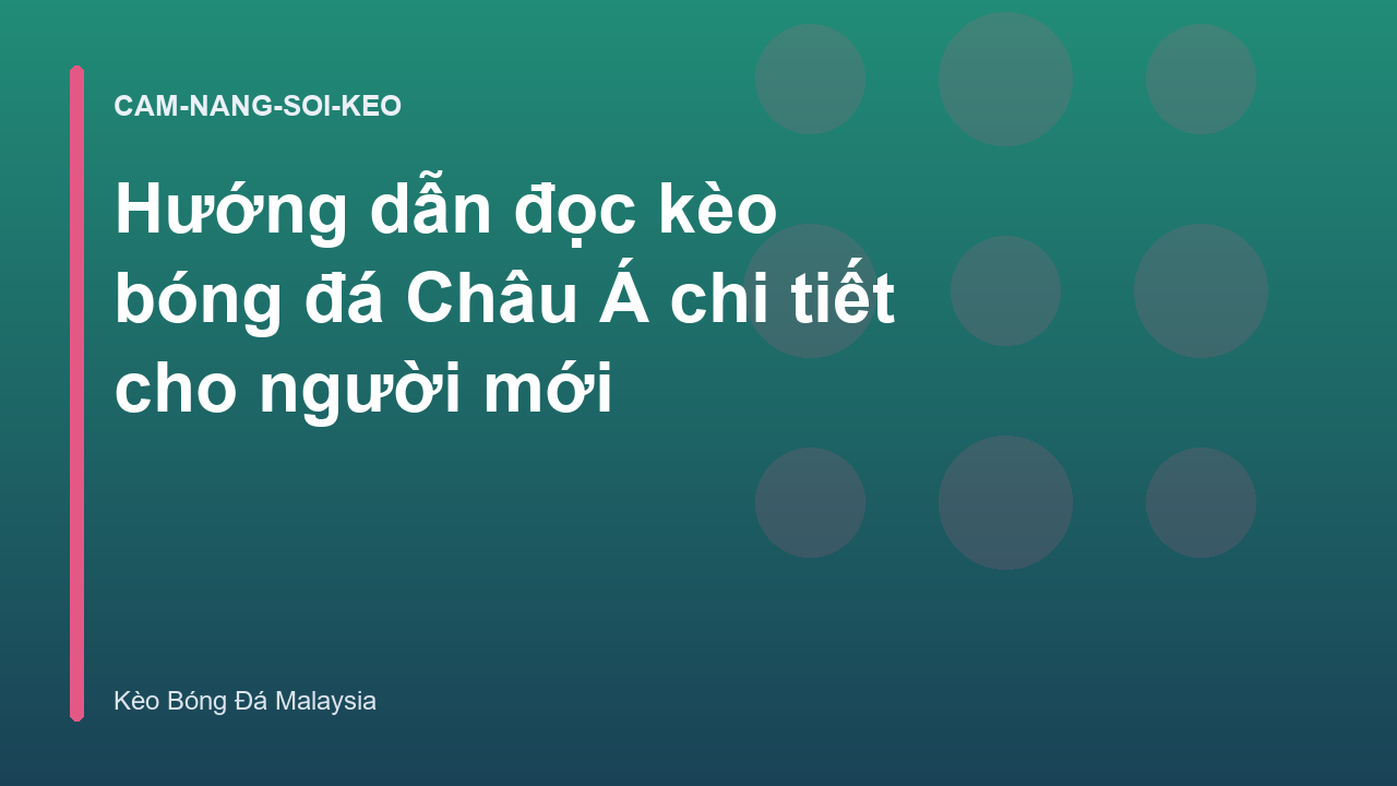 Read more about the article Hướng dẫn đọc kèo bóng đá Châu Á chi tiết cho người mới