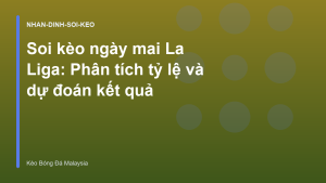 Read more about the article Soi kèo ngày mai La Liga: Phân tích tỷ lệ và dự đoán kết quả
