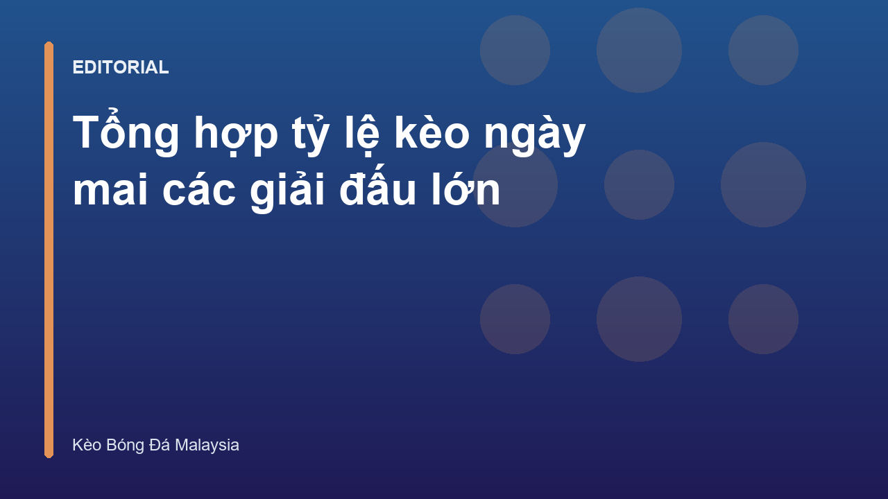 Bảng tỷ lệ kèo bóng đá ngày mai